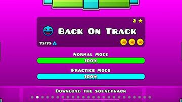 Geometry Dash - Back On Track - Complete 100% With All Coins In 1 Attempt