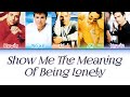 Backstreet Boys - Show Me The Meaning Of Being Lonely (Color Coded Lyrics)