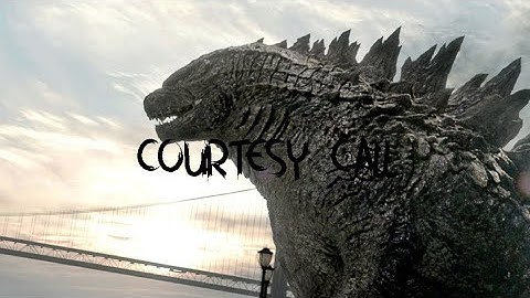 Godzilla MV (Courtesy Call)