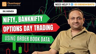 Nifty, BankNifty Options Day Trading using Order Book Data