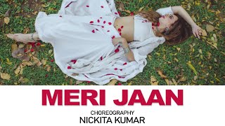 Meri jaan || Dance cover || Nickita kumar