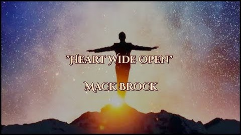 Heart Wide Open - Mack Brock (lyrics)  #worship