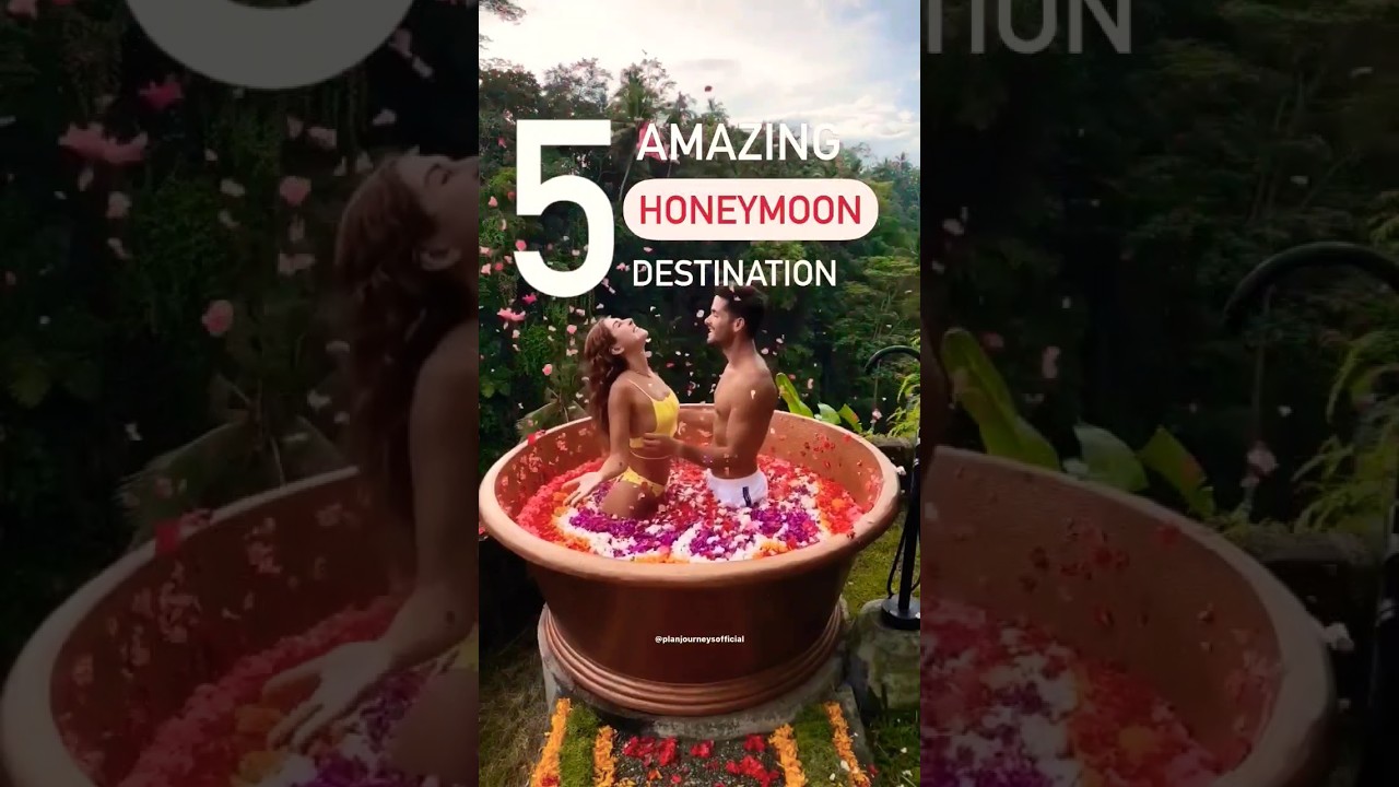5 amazing honeymoon destinations | best honeymoon destinations | international honeymoon destination 5 amazing honeymoon destinations | best honeymoon destinations | international honeymoon destination