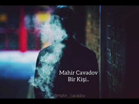 Mahir Cavadov - Bir Kişi