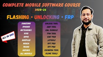 Complete Mobile Software Course 2025–26 | Zero To Pro Flashing & Unlocking Full Training in Urdu