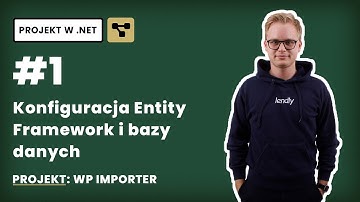 🔍 #1 — Konfiguracja Entity Framework i bazy danych — nauka .NET Core na praktycznych projektach 🎲