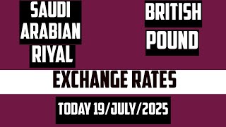 1 Saudi Riyal ﷼ 🇸🇦  to 1 British Pound £ 🇬🇧 Currency Exchange Rates Today SAR to GBP 19 July 2025