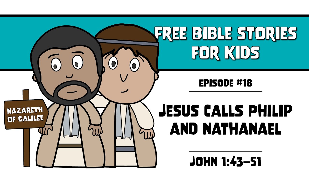 Bible Story 18 Jesus Calls Philip And Nathanael John 1 43 51 YouTube bible-story-18-jesus-calls-philip-and-nathanael-john-1-43-51-youtube