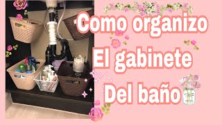 CÓMO ORGANIZÓ El GABINETE DEL BAÑO// PRODUCTO QUE USO// QUE GUARDÓ EN EL GABINETE DEL BAÑO