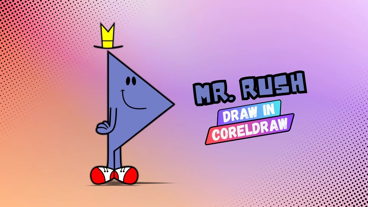 How to Draw Mr. Rush (Step By Step) l Coreldraw | Drawing - YouTube