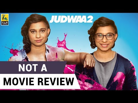 Judwaa 2 | Not A Movie Review | Sucharita Tyagi
