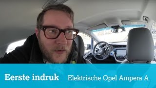 Vlog: elektrische Opel Ampera E verlost je van zorgen over accu-bereik