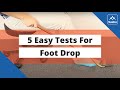 5 Easy Tests for Foot Drop