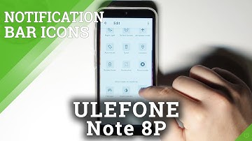 ULEFONE Note 8P and Quick Settings Menu - Customize Notification Bar