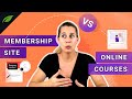 Membership Site vs. Online Course - Which One Should You Choose?