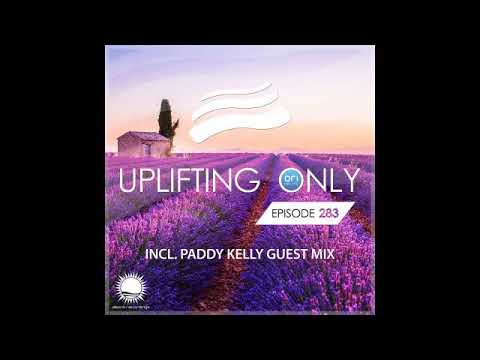 Ori Uplift - Uplifting Only 283 with Paddy Kelly