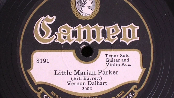 Vernon Dalhart Little Marian Parker" Columbia 1521...