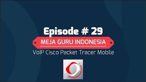 Praktek VoIP dengan IP Phone di Cisco Packet Tracer Mobile Ep. 29