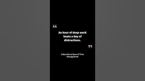 An hour of deep work beats a day of distractions #easeoftimemanagement #selfimprovement #worksmart