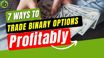 7 Important Steps To Trade Binary Options Profitably