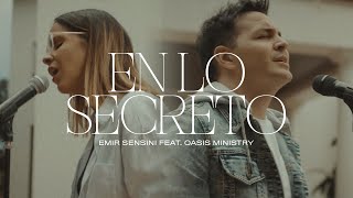 En lo secreto (Videoclip oficial) I Emir Sensini ft. Oasis Ministry