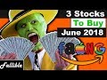 3 Stocks To Buy June 2018! | FB GOOGL AMZN BEST STOCKS