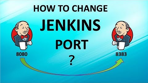 HOW TO CHANGE JENKINS DEFAULT PORT?