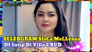 VIRAL!!SELEBgram SISCA MEllyana di INTIP Saat berada di VILLA Ubud\