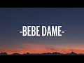 Fuerza Regida x Grupo Frontera - Bebe Dame (Letra/Lyrics)