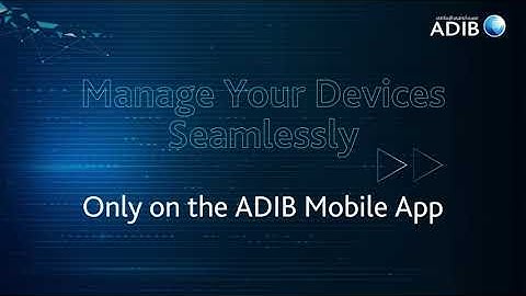 ADIB Mobile App - Manage Devices