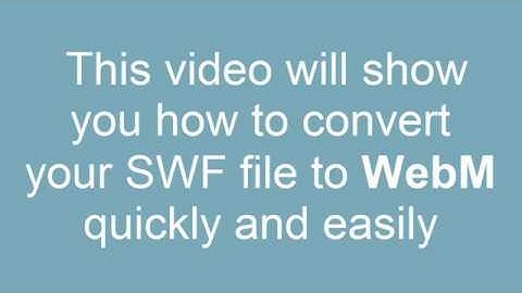 How to Convert SWF to WebM