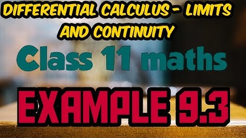 TN class 11 Maths Differential calculus - Limits and continuity Example 9.3