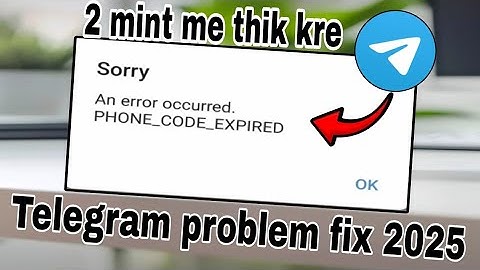  𝟐 𝐦𝐢𝐧𝐭 ठीक करें  | 𝐓𝐞𝐥𝐞𝐠𝐫𝐚𝐦 𝐒𝐨𝐫𝐫𝐲 𝐀𝐧 𝐄𝐫𝐫𝐨𝐫 𝐎𝐜𝐜𝐮𝐫𝐫𝐞𝐝 𝐩𝐡𝐨𝐧𝐞 𝐜𝐨𝐝𝐞 𝐞𝐱𝐩𝐢𝐫𝐞𝐝 | Telegram problem fix 2025