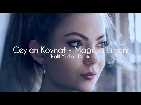 Ceylan Koynat - Mağusa Limanı ( Halil Yıldırım Remix)