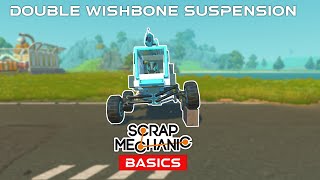 Double Wishbone Suspension Tutorial | Scrap Mechanic Basics