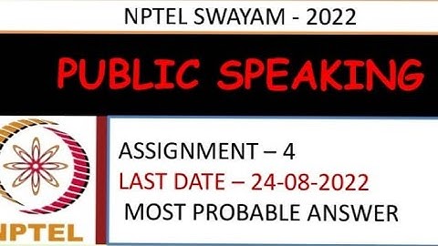 Public Speaking | Assignment- 4 | Most Probable Answer | Week-4 | NPTEL-22