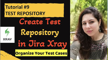 Jira Xray Tutorial #9 | Test Repository in Jira Xray | Jira Xray Plugin