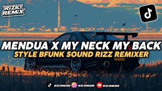 DJ MENDUA - ASTRID X MY NECK MY BACK VIRAL TIKTOK SOUND RIZZ REMIXER