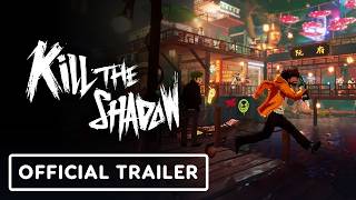 Kill the Shadow - Official Release Date Trailer