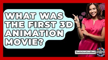 What Was The First 3D Animation Movie? - The Animation Reel
