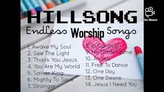 Hillsong Worship - Endless Worship Songs