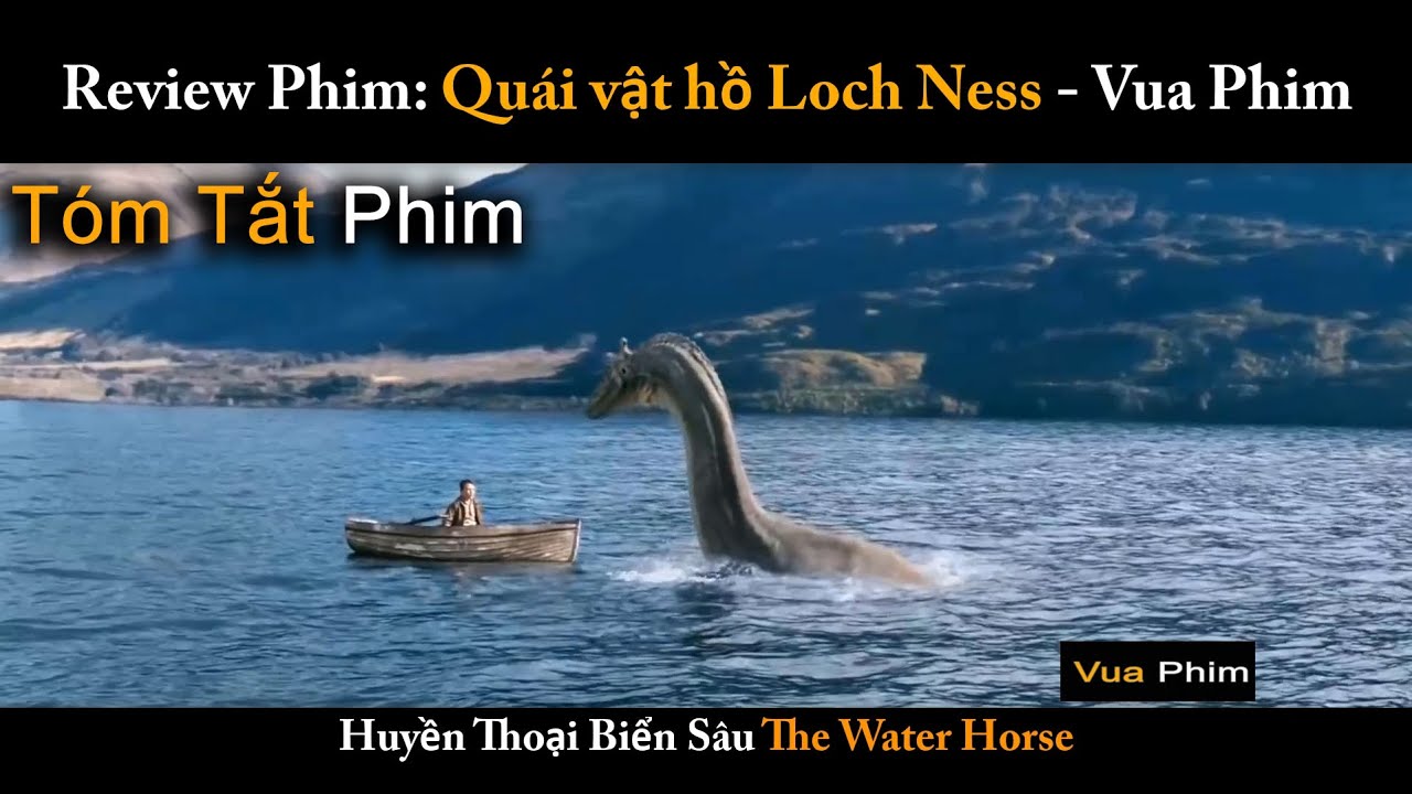 Review phim Huyền Thoại Biển Sâu The Water Horse Quái Vật Hồ Loch