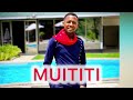 MUITITI OFFICIAL SONG BY JACKSON MUTINDA MASEKETE