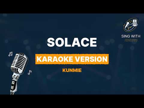 Solace - Kunmie (Karaoke Version with Lyrics) | Sing With Jenesys