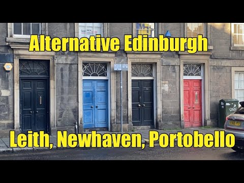 Alternative Edinburgh. A walk to Leith , Newhaven & Portobello