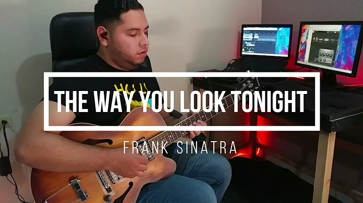 The way you look tonight