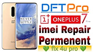 Dft Pro OnePlus 7PRO imei Repair Successfully OnePlus All Mobiles imei Repair !! FIX4U PRO.