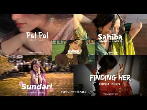 Sahiba ❤️‍🔥 | Pal Pal | (Slowed + Reverb) | Heart Touching Mix • Songs