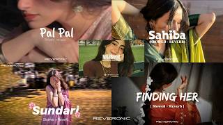 Sahiba ❤️‍🔥 | Pal Pal | (Slowed   Reverb) | Heart Touching Mix • Songs