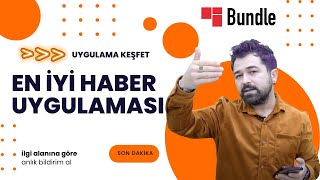 Anlık Son Dakika En İyi Haber Uygulaması - Bundle Nedir Nasıl Kullanılır? screenshot 2